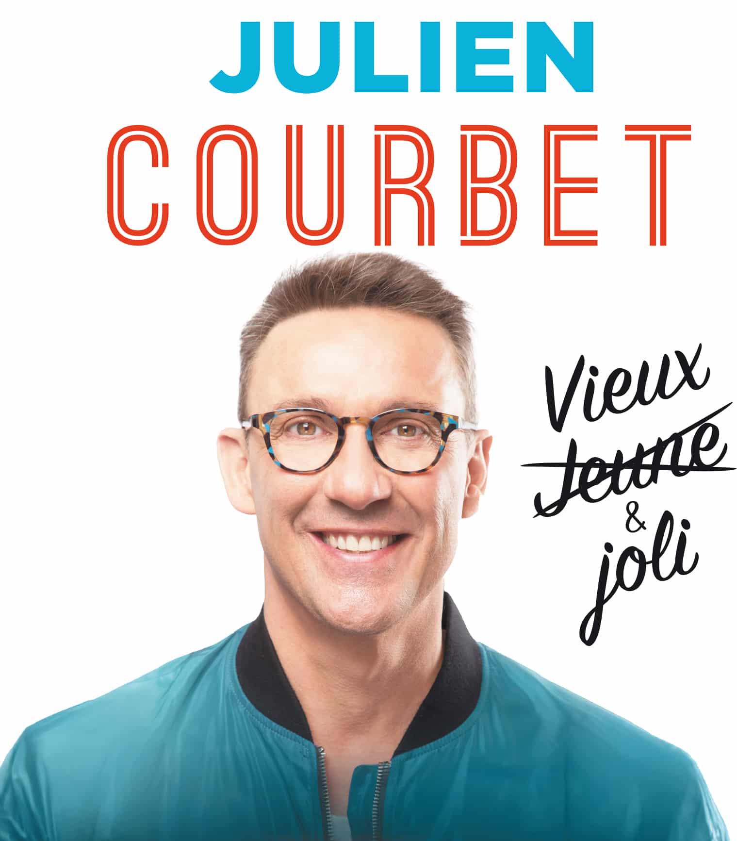 « Vieux jeune & joli » - Julien Courbet